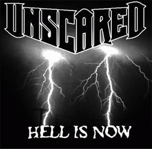 Unscared : Hell Is Now